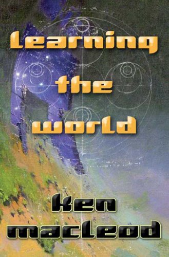 Learning the World: A Scientific Romance