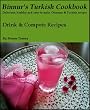 Binnur's Turkish Cookbook: Drink & Compote Recipes