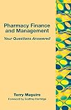 Pharmacy finance and management : your questions answered