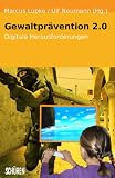 Produkt-Bild: Gewaltpr&auml;vention 2.0: Digitale Herausforderungen