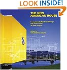 The New American House: Innovations in Residential Design and Construction (v. 1)