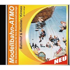 CD Modellbahn-Atmo / Die Ger�uschekulisse f�r Ihre Modelleisenbahnanlage (Bahnhof-Rummel/Kirmes)