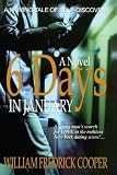 6 Days in January