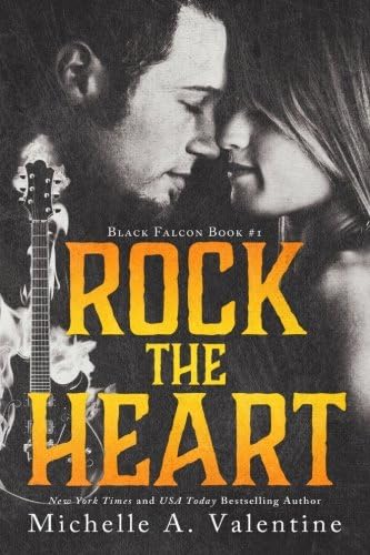 Rock the Heart (Black Falcon Book 1) (Black Falcon Series)
