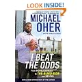 I Beat the Odds: From Homelessness, to the Blind Side, and Beyond