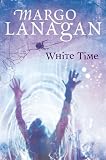 White Time (1741750903) by Lanagan, Margo