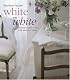 White on White: Creating Elegant Rooms With Shades of White