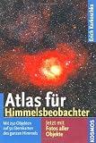 Atlas f�r Himmelsbeobachter: Mit 250 Objekten auf 50 Sternkarten des ganzen Himmels title=
