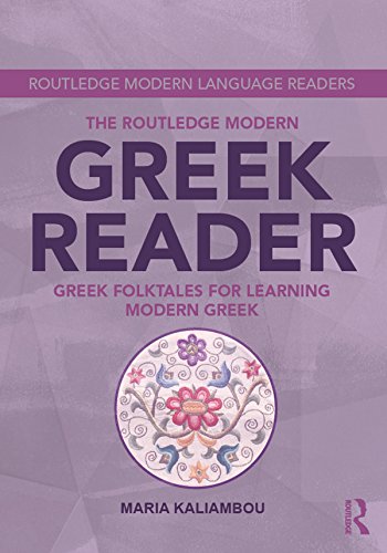 The Routledge Modern Greek Reader: Greek Folktales for Learning Modern Greek (Routledge Modern Language Readers)