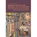 Deutsche Literatur vom Mittelalter bis zur Romantik: Eine Literaturgeschichte nicht nur f�r Jugendlichevon "Hannes Mercker"