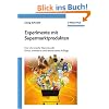 Experimente mit Supermarktprodukten: Eine chemische Warenkunde (Erlebnis Wissenschaft)