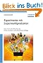 Experimente mit Supermarktprodukten: Eine chemische Warenkunde (Erlebnis Wissenschaft)