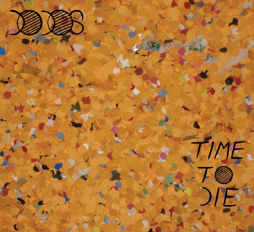 The Dodos - Time To Die - Zortam Music