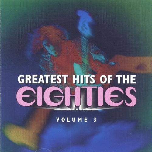 ADAM ANT - Greatest Hits Of The Eighties, Volume 3 - Zortam Music