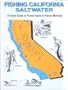 Fishing California Saltwater: A Travel Guide to Proven Spots & Proven Methods