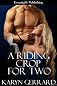 A Riding Crop for Two