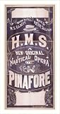 Historic Theater Poster (L), HMS Pinafore a new and original nautical opera