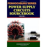 Feinhochburg Series Power Supply Circuits Sourcebook (Volume 1)