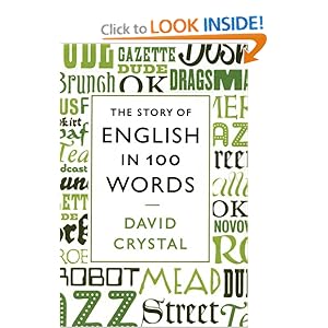The Story of English in 100 Words - David Crystal 