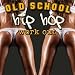 Old School Hip Hop Workout (Re-Recorded / Remastered Versions) Old School Hip Hop Workout (Re-Recorded / Remastered Versions)