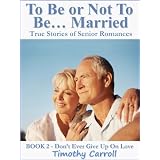 To Be Or Not To Be... Married (Don't Ever Give Up on Love)