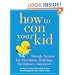 How to Con Your Kid