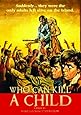 Who Can Kill a Child? [DVD]