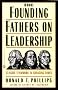 The Founding Fathers on Leadership: Classic Teamwork in Changing Times