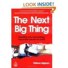 The Next Big Thing: Spotting and Forecasting Consumer Trends for Profit