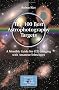 The 100 Best Astrophotography Targets: A Monthly Guide for CCD Imaging with Amateur Telescopes (Patrick Moore's Practical Astronomy Series)