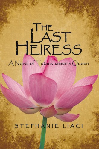 The Last Heiress: A Novel of Tutankhamun's Queen