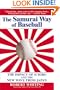 The Samurai Way of Baseball: The Impact of Ichiro and the New Wave from Japan