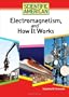 Electromagnetism, And How It Works (Scientific American)