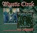 Mystic Circle-Two Originals