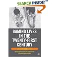 Gaming Lives in the Twenty-First Century: Literate Connections