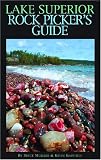Lake Superior Rock Picker's Guide