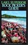 Lake Superior Rock Picker's Guide