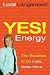 Yes! Energy: The Equation to Do Less, Make More