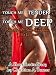 Touch Me Tender Touch Me Deep (Stepdad & Stepdaughter Hot Erotica) - A Short Erotic Story