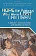Hope for Parents Who Have Lost Children: A Medium's Communication with Children in Heaven