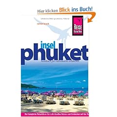 Insel Phuket: Handbuch f�r individuelles Reisen