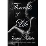 Threads of Lifeby Jessica Kristie