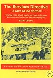 The Services Directive - a race to the bottom! : how EU rules attack public services, jobs, pay, pensions and trade union collective bargaining rights
