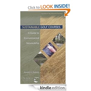 Sustainable Golf Courses: A Guide to Environmental Stewardship by Ronald G. Dodson