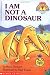 I Am Not a Dinosaur, with Flash Cards (My First Hello Reader!)