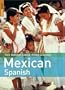 The Rough Guide to Mexican Spanish Dictionary Phrasebook 3 (Rough Guide Phrasebooks)