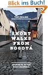 Short Walks from Bogot�: Journeys in...