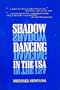 Shadow Dancing in the USA