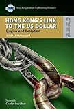 Hong Kong's link to the US dollar : origins and evolution
