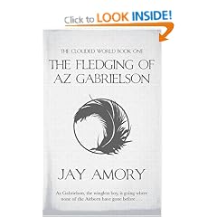 The Fledging of Az Gabrielson: The Clouded World Series Book One (Gollancz S.F.)